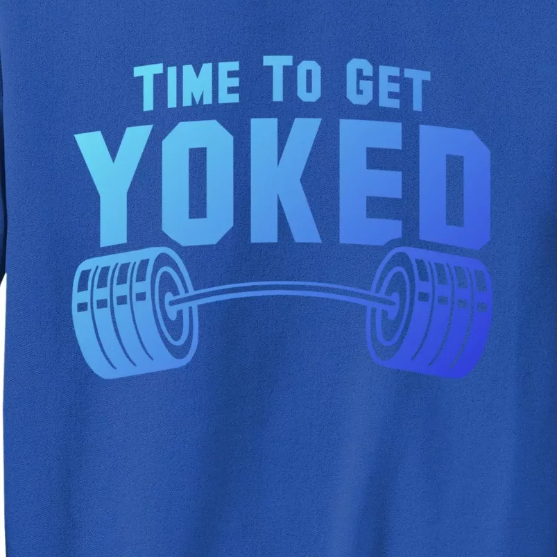 Weightlifting Time To Get Yoked Workout Gym Weight Lifting Meaningful Gift Sweatshirt