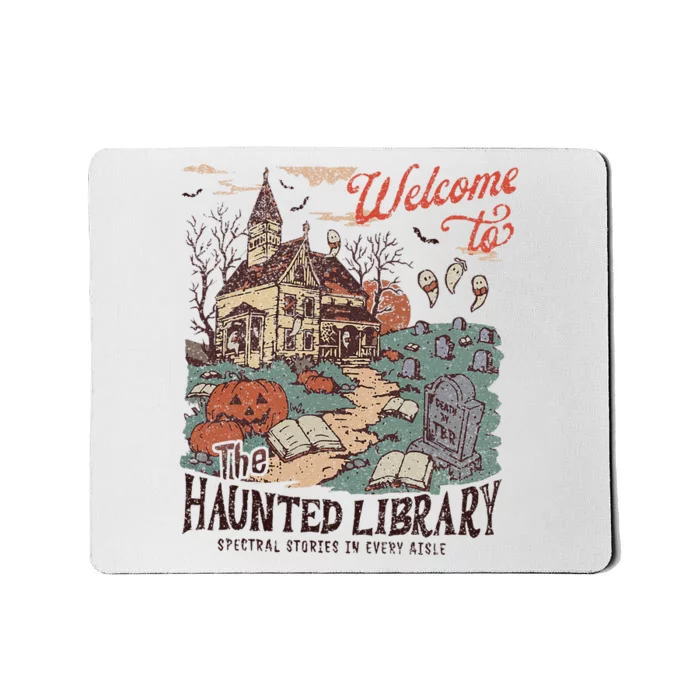 Welcome To The Haunted Library Spooky Librarian Halloween Mousepad