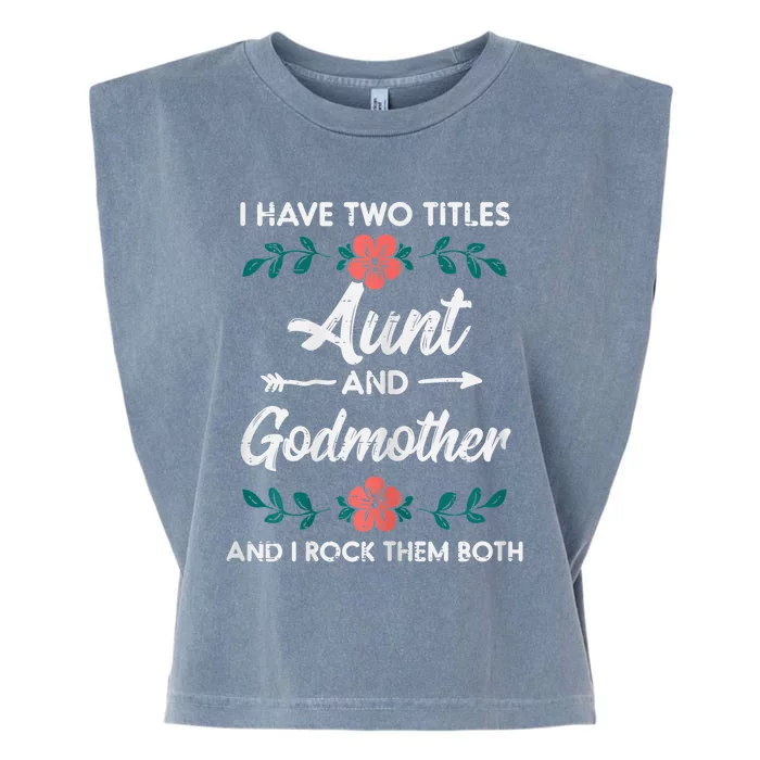 Wo Two Titles Aunt Godmother Mothers Day Aunty Auntie Wo Garment-Dyed Women's Muscle Tee