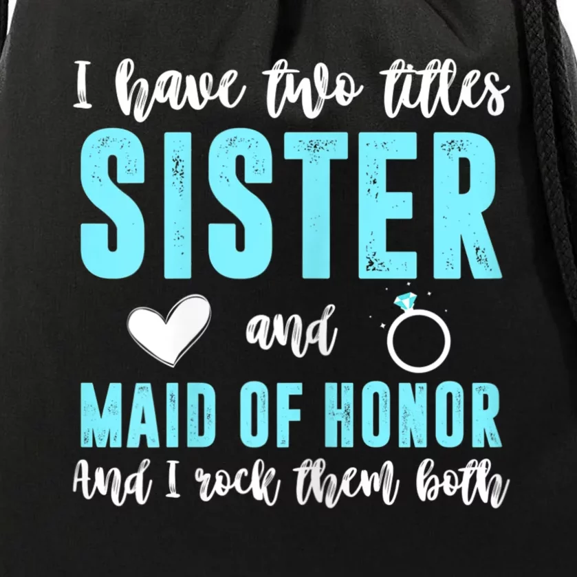 Womens TWO TITLES SISTER MAID OF HONOR ROCK THEM BOTH Wedding Party Drawstring Bag