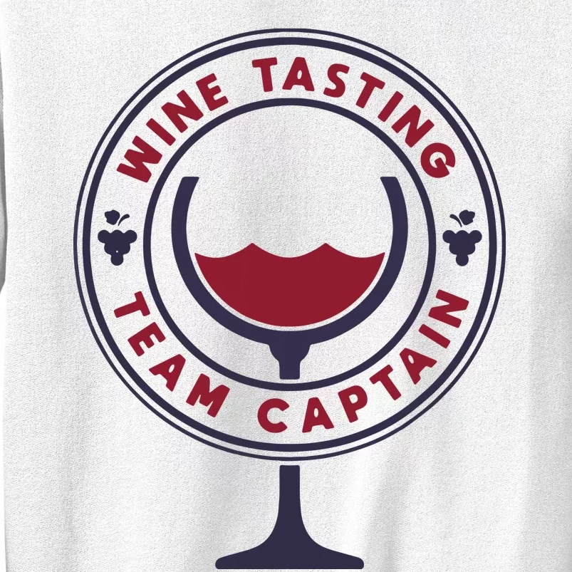 Wine Tasting Team Captain Funny Wine Quote Sweatshirt