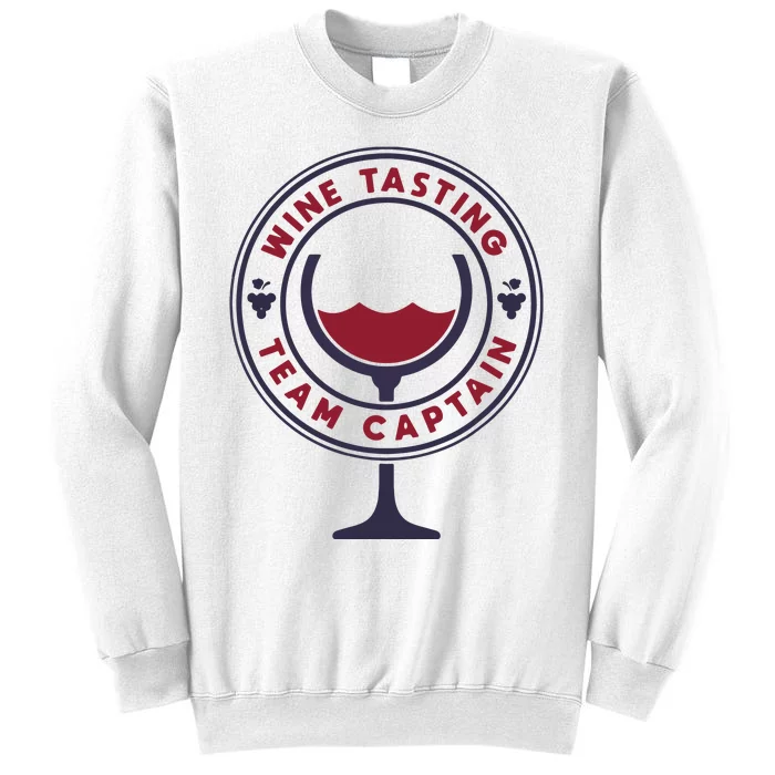 Wine Tasting Team Captain Funny Wine Quote Sweatshirt