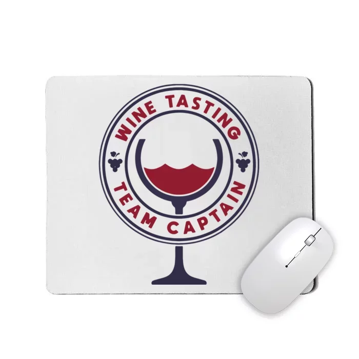 Wine Tasting Team Captain Funny Wine Quote Mousepad