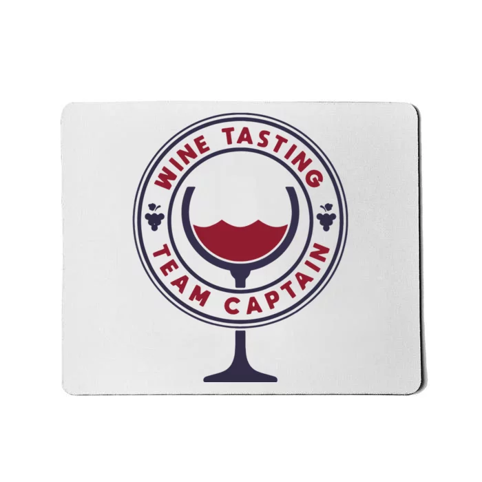 Wine Tasting Team Captain Funny Wine Quote Mousepad