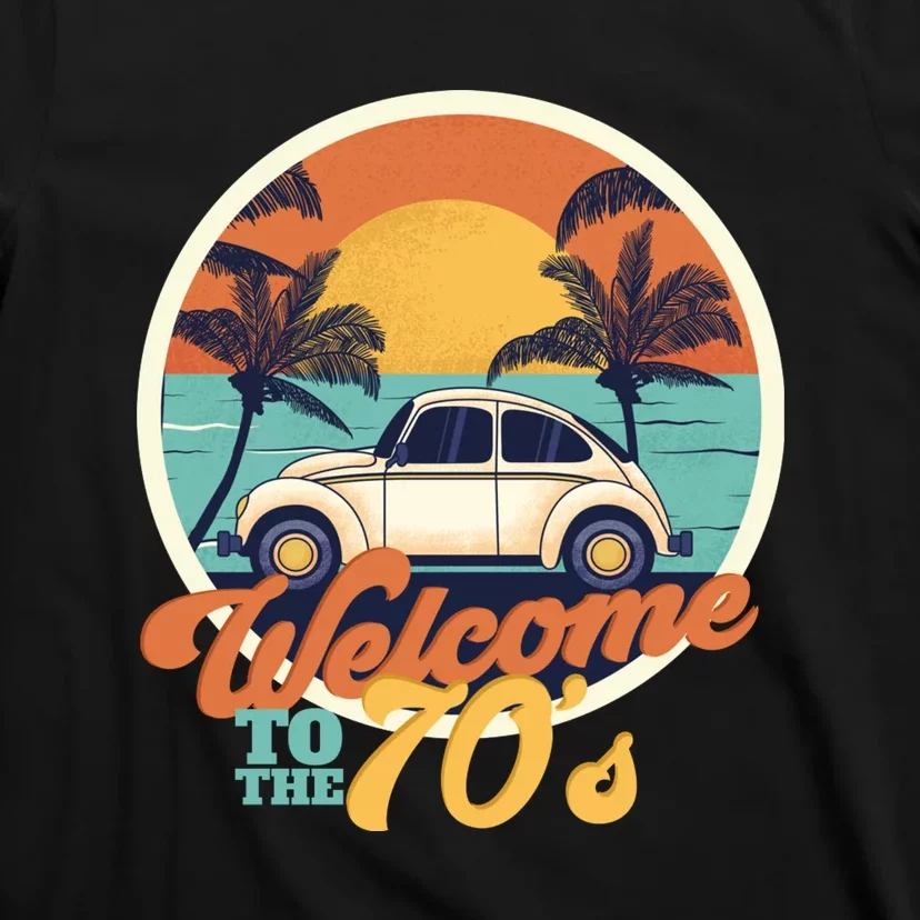 Welcome To The 70s T-Shirt