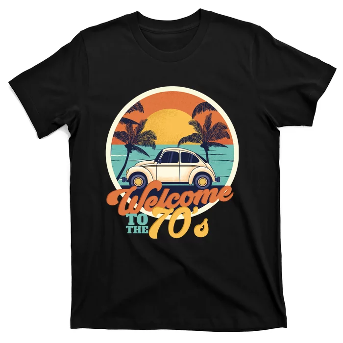 Welcome To The 70s T-Shirt