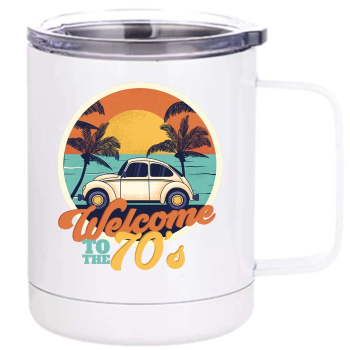 Welcome To The 70s Front & Back 12oz Stainless Steel Tumbler Cup