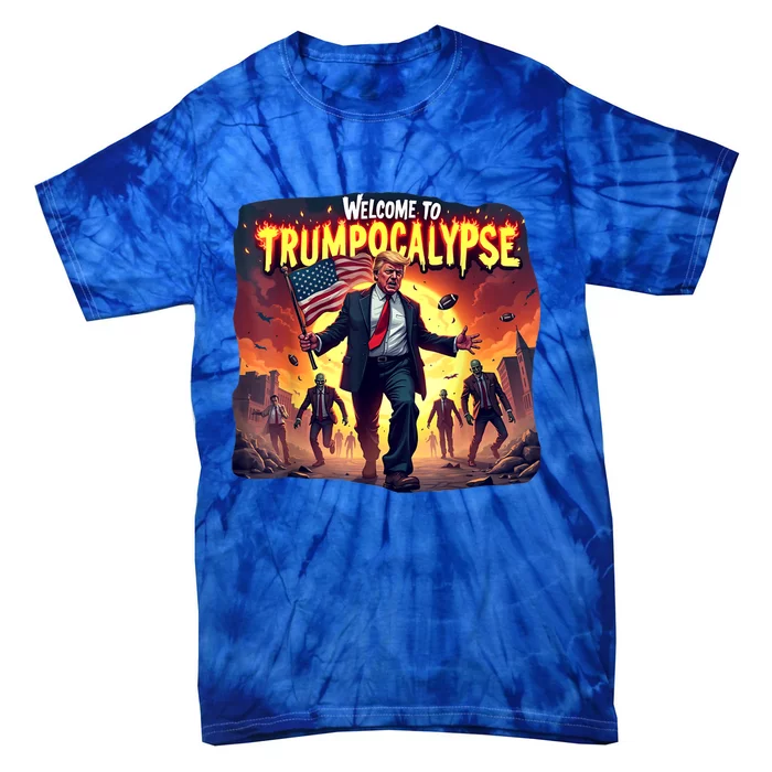 Welcome To Trumpocalypse Funny Donald Trump Halloween Tie-Dye T-Shirt