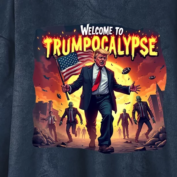 Welcome To Trumpocalypse Funny Donald Trump Halloween Hooded Wearable Blanket