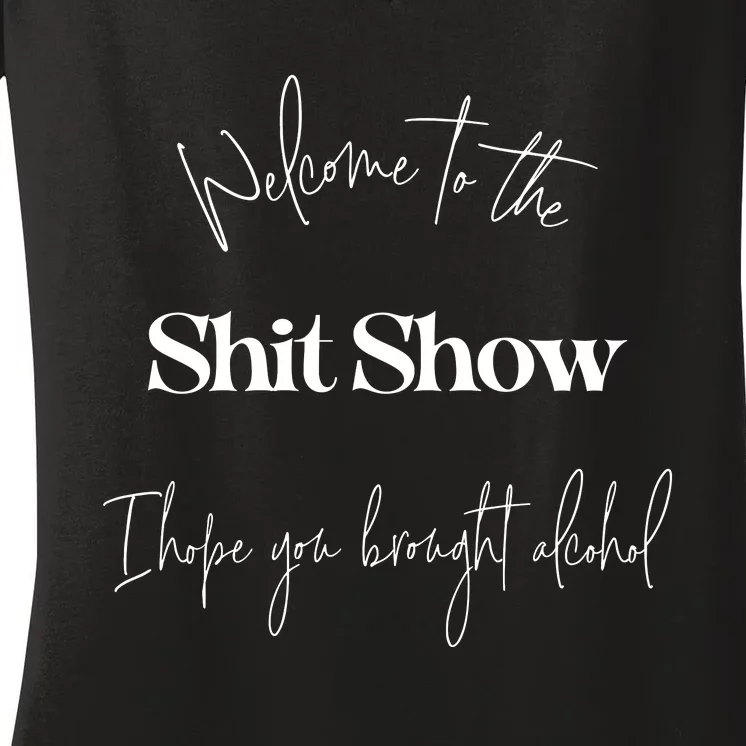 Welcome To The Shit Show Women's V-Neck T-Shirt