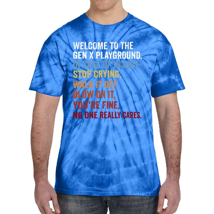 Welcome to the Gen X Playground Generation X 1980 Millennial Tie-Dye T-Shirt