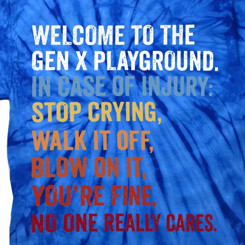 Welcome to the Gen X Playground Generation X 1980 Millennial Tie-Dye T-Shirt