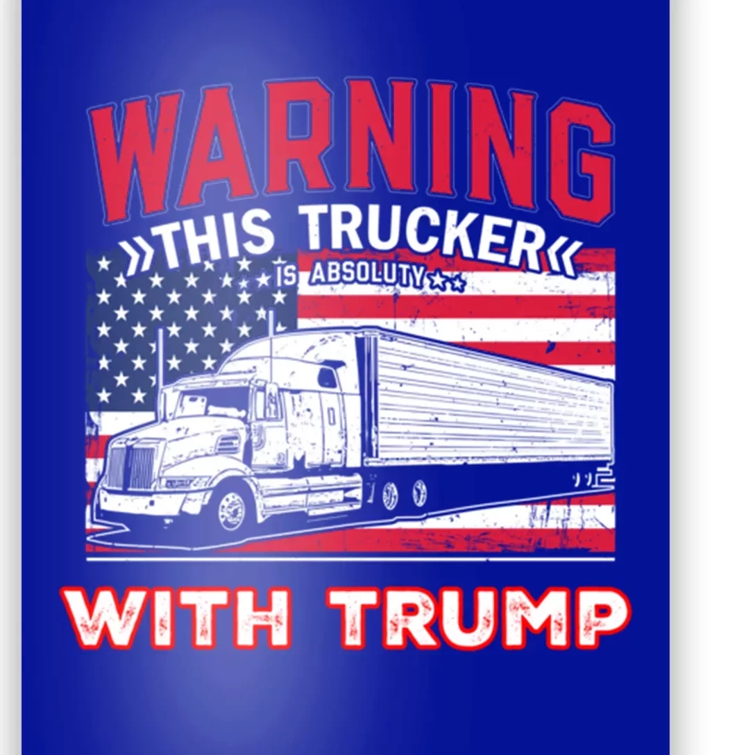 Warning This Trucker Stand With Trump Funny Trump Fans Gift Poster