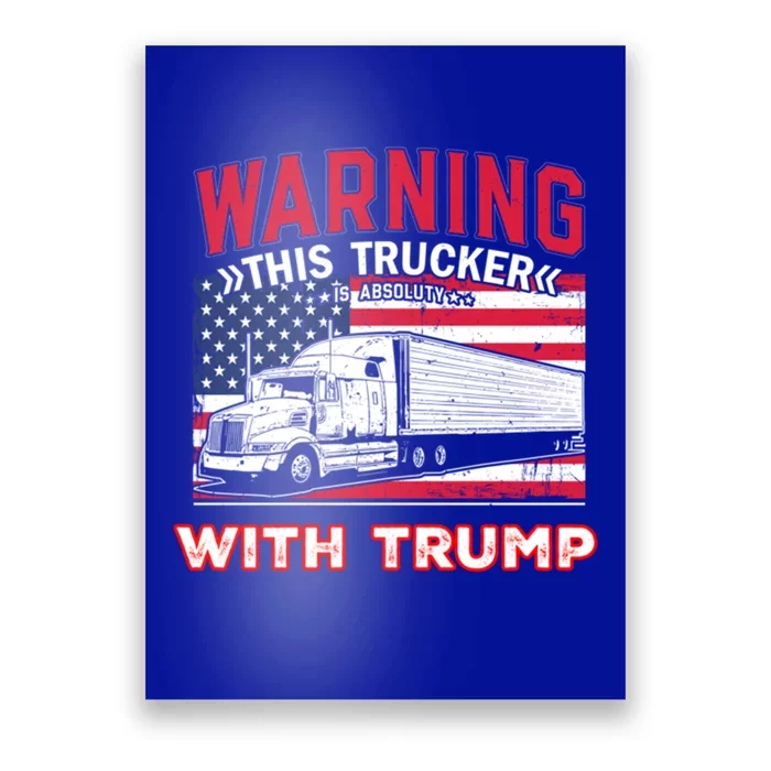 Warning This Trucker Stand With Trump Funny Trump Fans Gift Poster