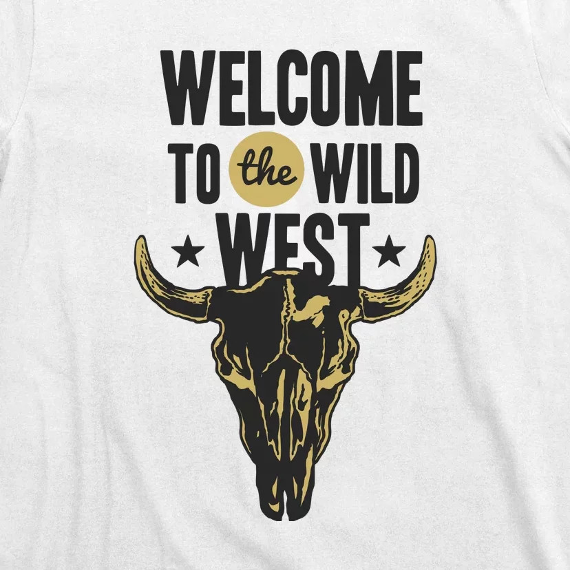 Welcome To The Wild West T-Shirt