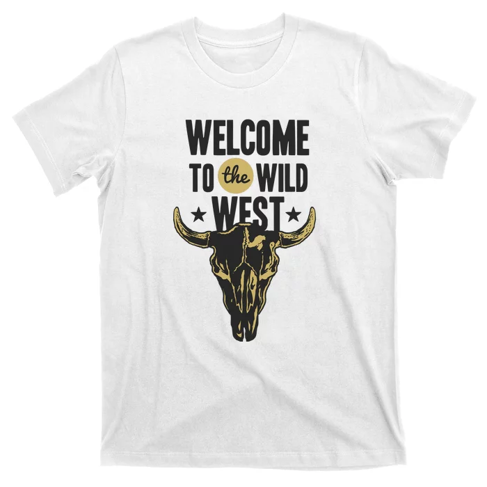 Welcome To The Wild West T-Shirt