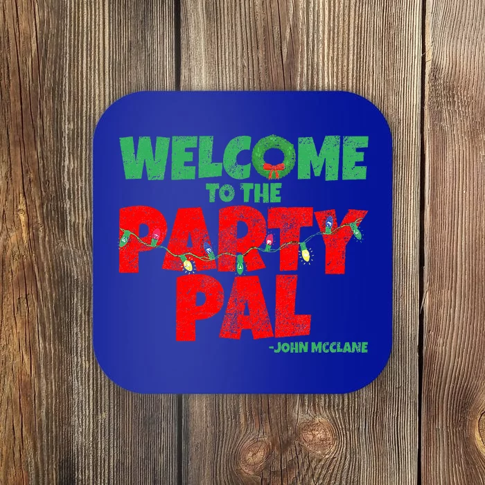 Welcome to the Party Pal! Coaster