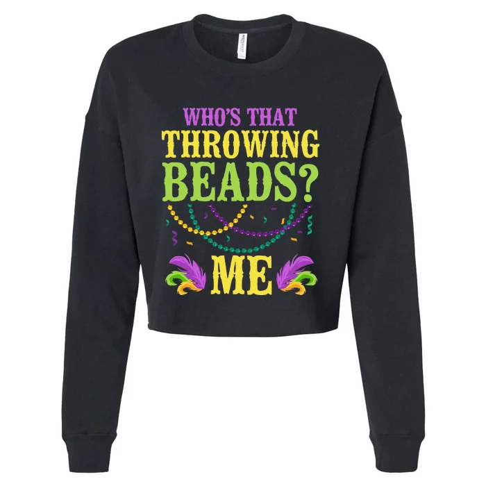 WhoS That Throwing Beads Me Mask Festival Parade Cropped Pullover Crew