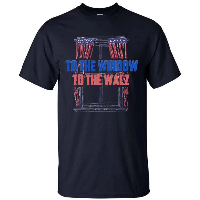 Window To The Walz Harris President Kamala Harris Waltz 2024 Tall T-Shirt