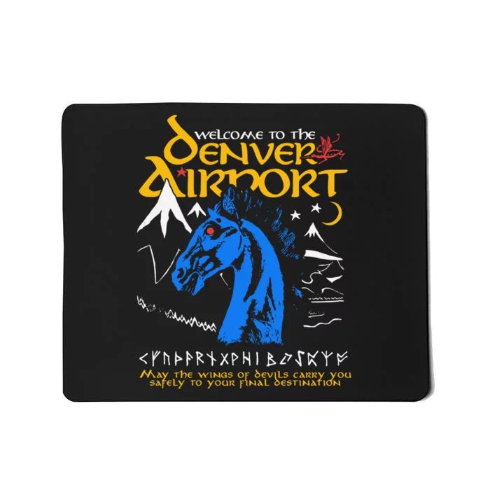 Welcome To The Denver Airport Mousepad