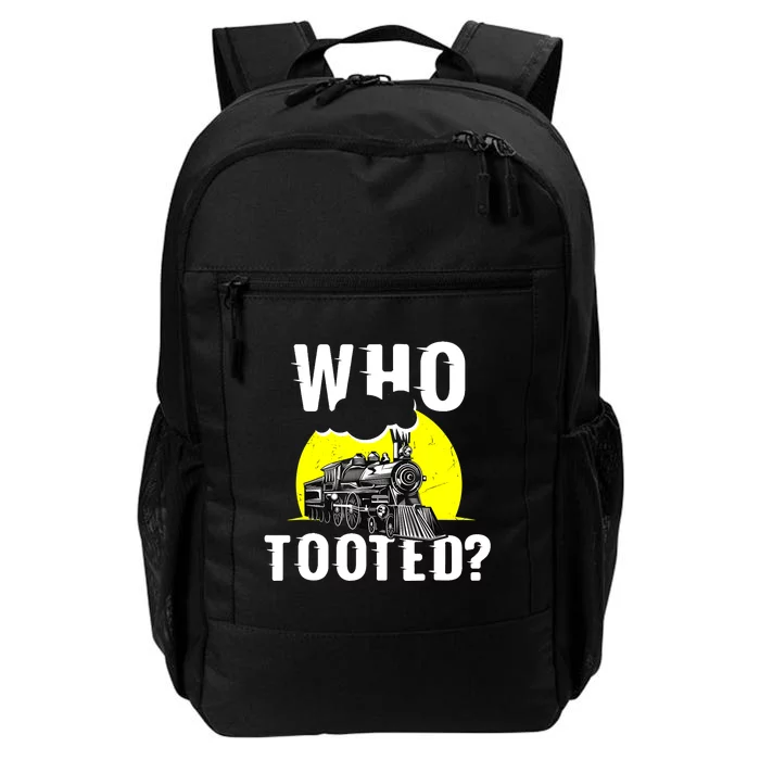 Who Tooted Train Lover Gift Model Railroad Conductor Daily Commute Backpack