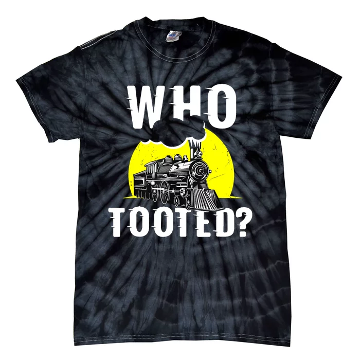 Who Tooted Train Lover Gift Model Railroad Conductor Tie-Dye T-Shirt