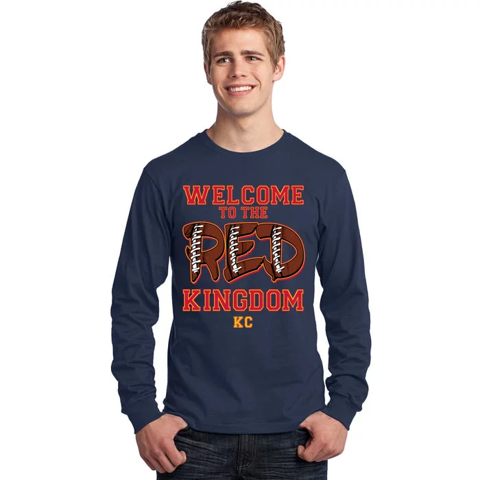 Welcome To The Red Kingdom Kansas City Football Sports Fan Tall Long Sleeve T-Shirt