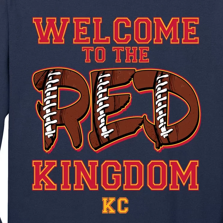 Welcome To The Red Kingdom Kansas City Football Sports Fan Tall Long Sleeve T-Shirt