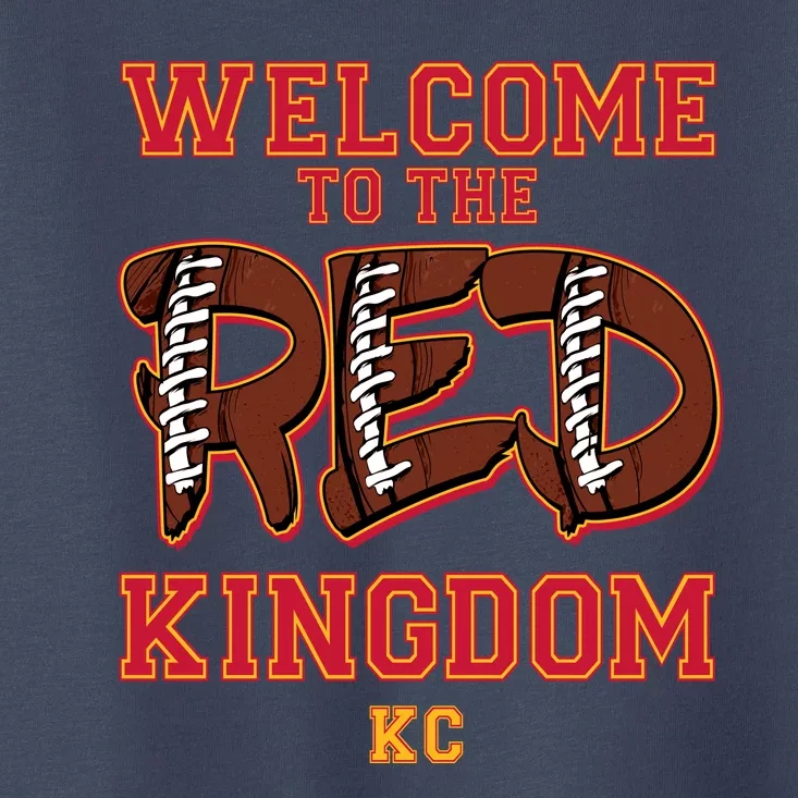 Welcome To The Red Kingdom Kansas City Football Sports Fan Toddler T-Shirt