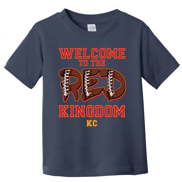 Welcome To The Red Kingdom Kansas City Football Sports Fan Toddler T-Shirt