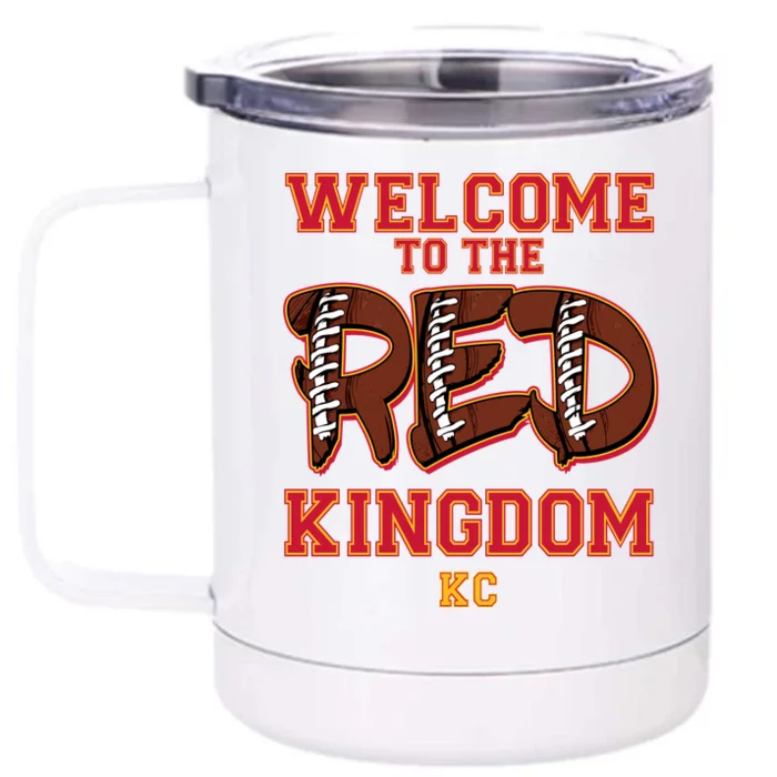 Welcome To The Red Kingdom Kansas City Football Sports Fan Front & Back 12oz Stainless Steel Tumbler Cup