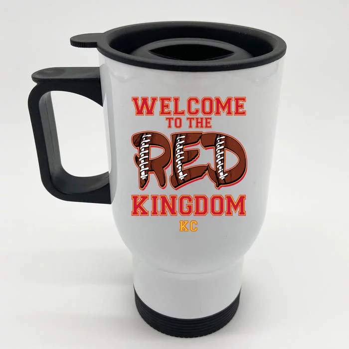 Welcome To The Red Kingdom Kansas City Football Sports Fan Front & Back Stainless Steel Travel Mug