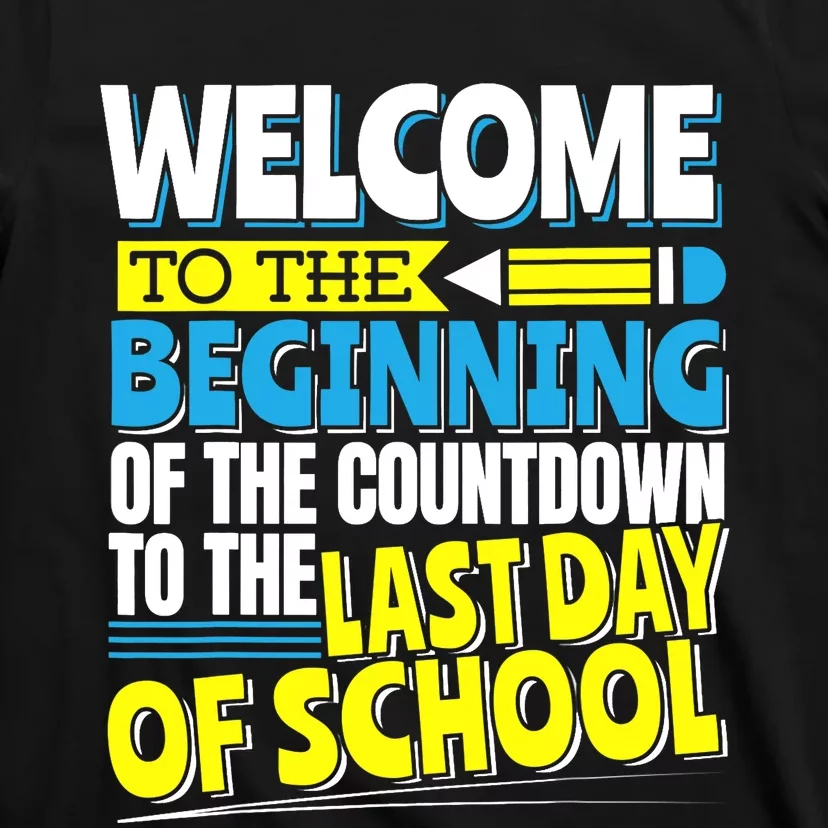 Welcome to the Beginning Of The Countdown, Back to School T-Shirt