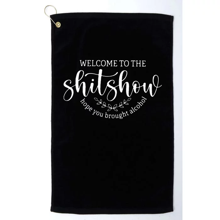 Welcome To The Shit Show Funny Mom Boss Manager Teacher Gift Platinum Collection Golf Towel