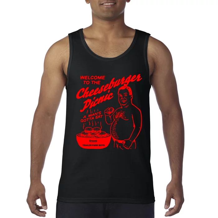 Welcome To The Cheeseburger Picnic A ManS Gotta Eat Trailer Park Tank Top