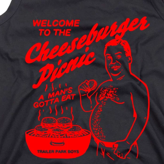 Welcome To The Cheeseburger Picnic A ManS Gotta Eat Trailer Park Tank Top