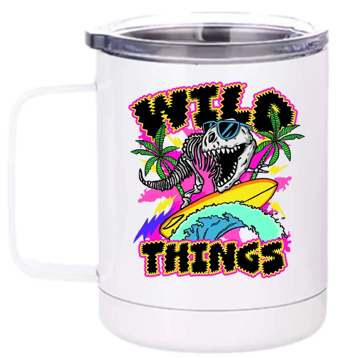 Wild Things T Rex Surfing Front & Back 12oz Stainless Steel Tumbler Cup