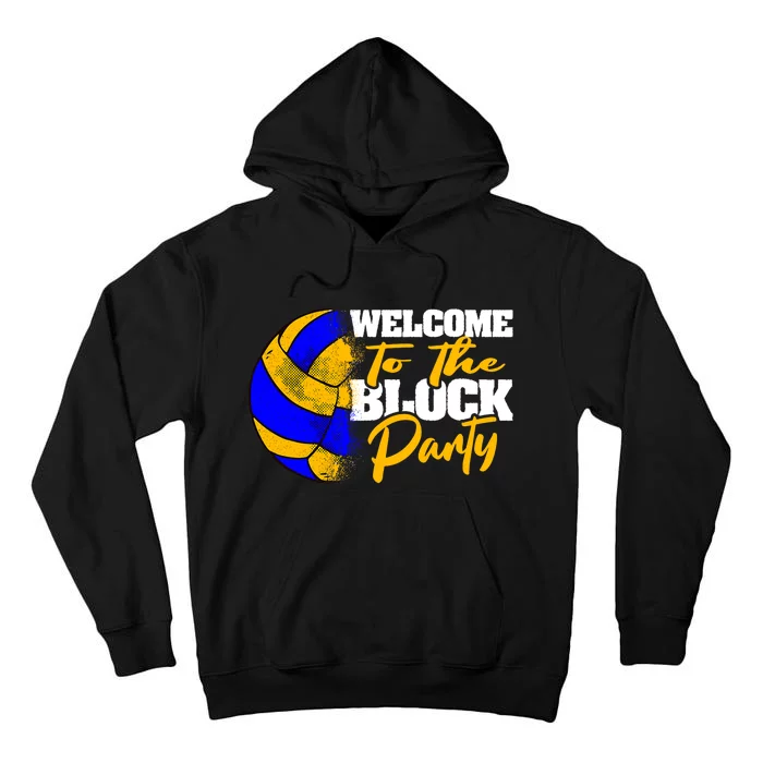 Welcome to the Block Party Volleyball Tall Hoodie