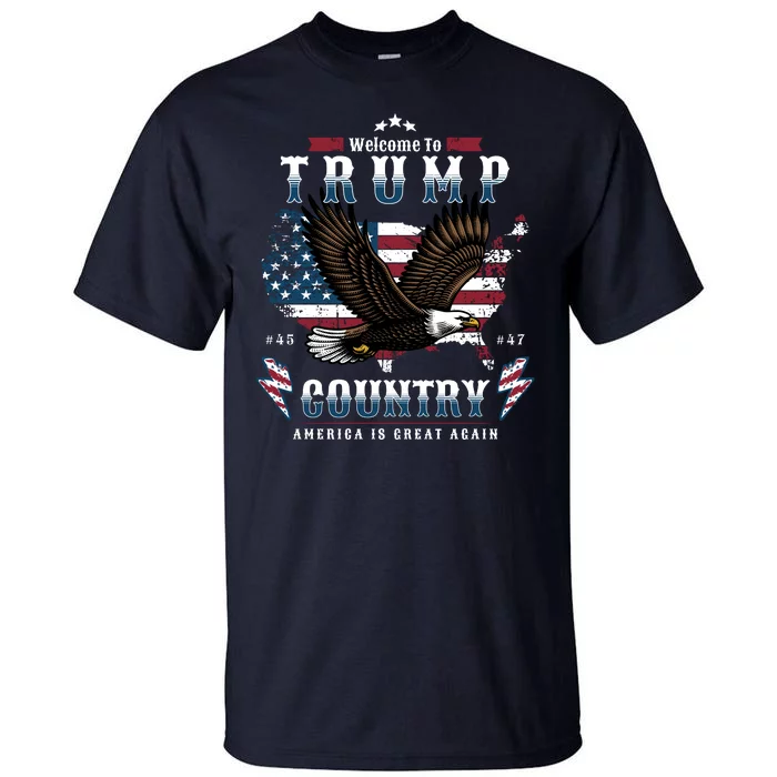 Welcome To Trump Country Usa Bald Eagle Tall T-Shirt