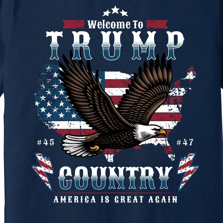 Welcome To Trump Country Usa Bald Eagle Premium T-Shirt