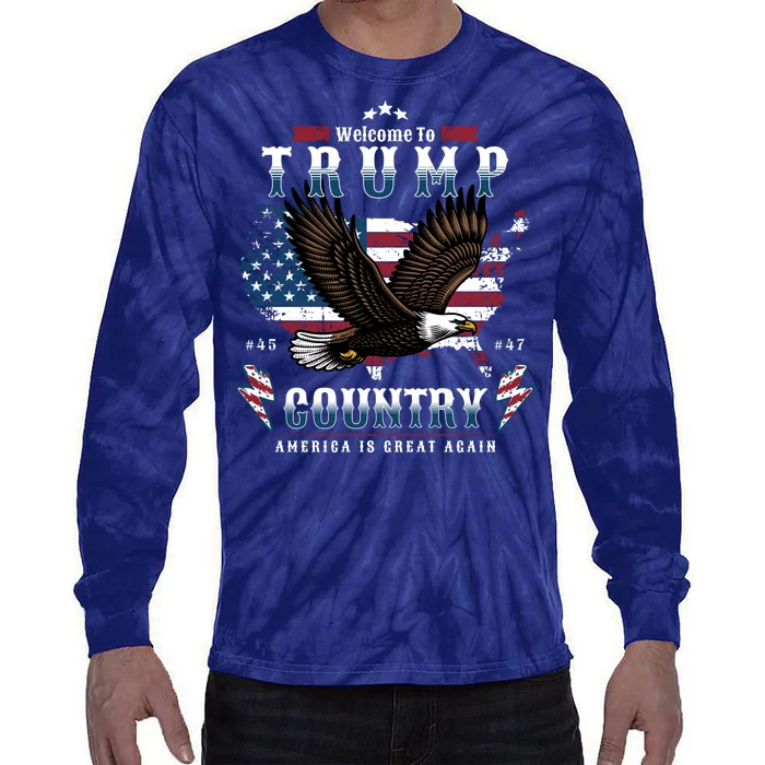 Welcome To Trump Country Usa Bald Eagle Tie-Dye Long Sleeve Shirt