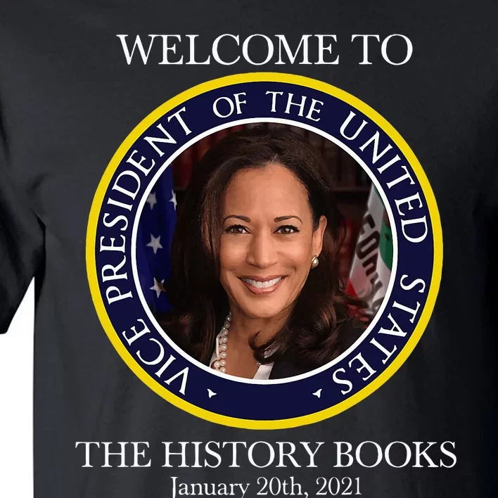 Welcome To The History Books Kamala Harris 2024 Tall T-Shirt