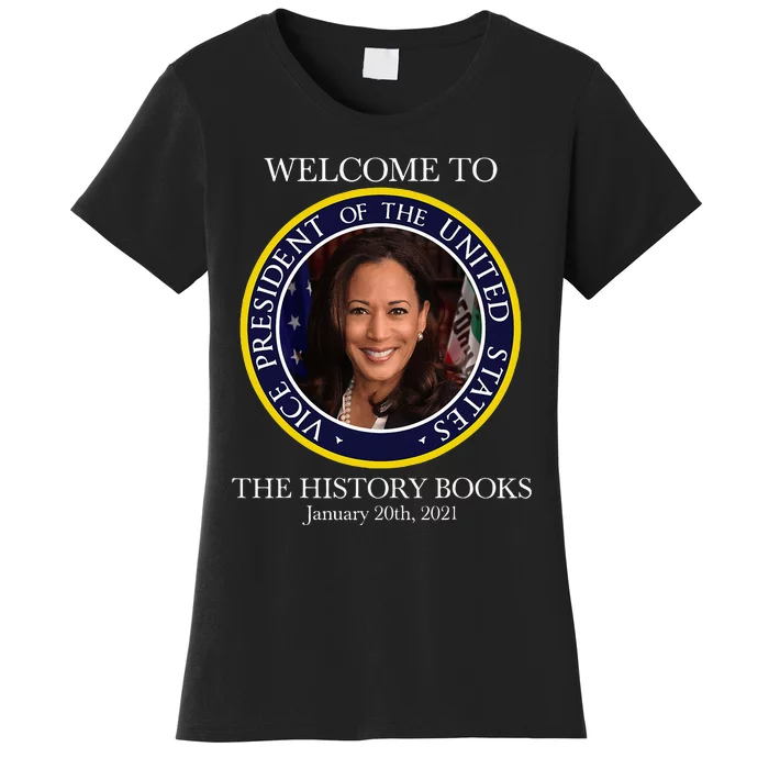 Welcome To The History Books Kamala Harris 2024 Women's T-Shirt