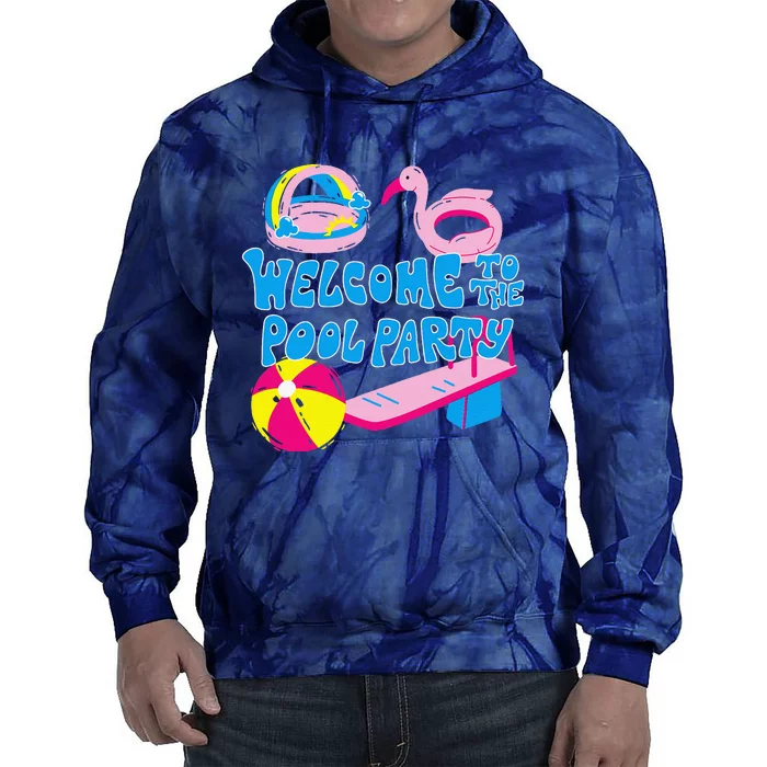 Welcome To The Pool Party Birthday Summer Family Swimming Tie Dye Hoodie