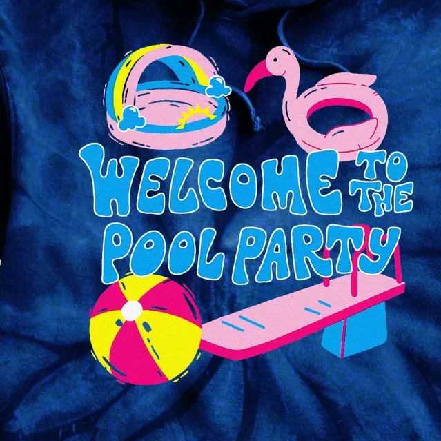 Welcome To The Pool Party Birthday Summer Family Swimming Tie Dye Hoodie