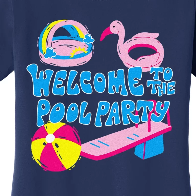 Welcome To The Pool Party Birthday Summer Family Swimming Women's T-Shirt