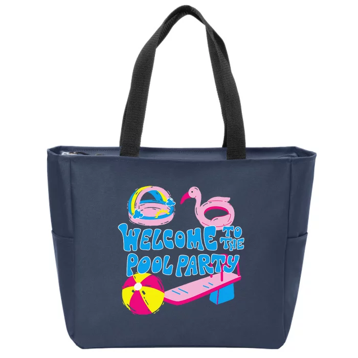 Welcome To The Pool Party Birthday Summer Family Swimming Zip Tote Bag