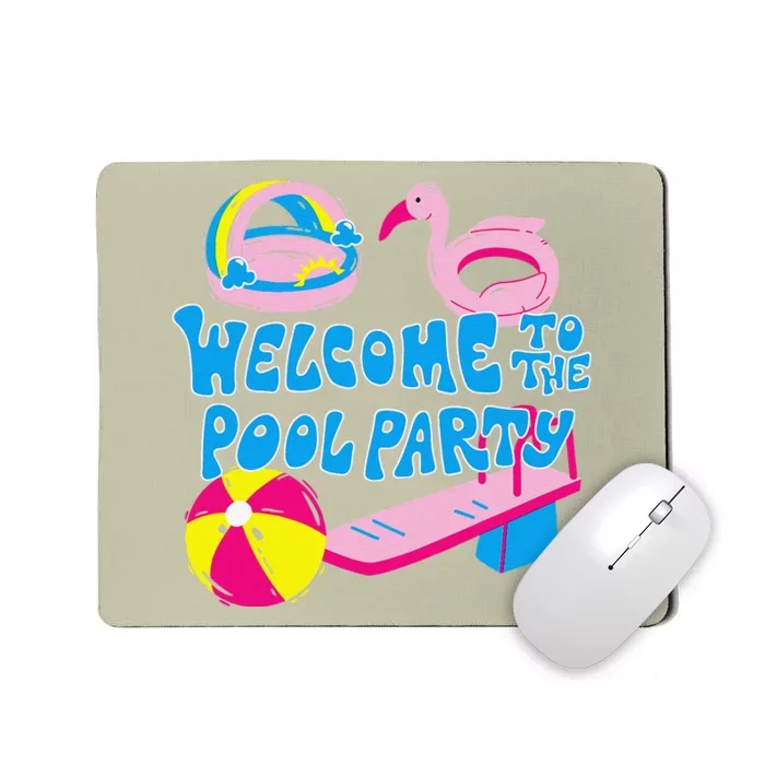 Welcome To The Pool Party Birthday Summer Family Swimming Mousepad