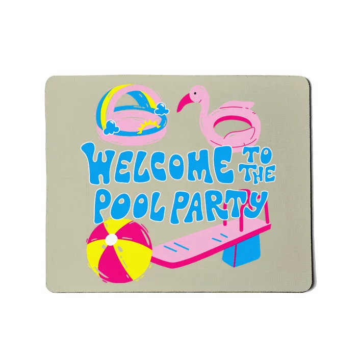 Welcome To The Pool Party Birthday Summer Family Swimming Mousepad