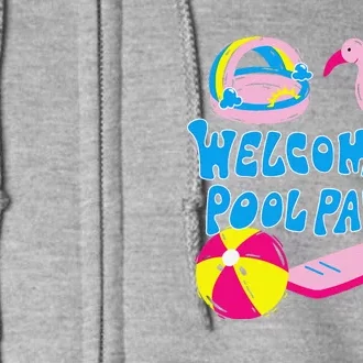 Welcome To The Pool Party Birthday Summer Family Swimming Full Zip Hoodie